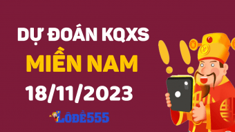  Dự Đoán XSMN 18/11/2023 - Soi Cầu Dự Đoán Miền Nam ngày 18 tháng 11