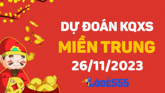  Dự Đoán XSMT 26/11 - Soi Cầu Dự Đoán Xổ Số Miền Trung ngày 26 tháng 11