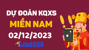  Dự Đoán XSMN 2/12/2023 - Soi Cầu Dự Đoán Miền Nam ngày 2 tháng 12