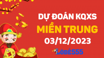  Dự Đoán XSMT 3/12 - Soi Cầu Dự Đoán Xổ Số Miền Trung ngày 3 tháng 12