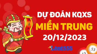  Dự Đoán XSMT 20/12/2023 - Soi Cầu Xổ Số miền Trung ngày 20 tháng 12