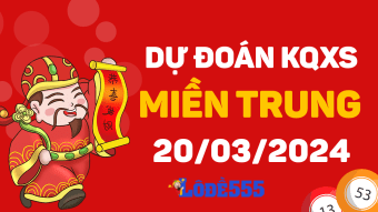  Dự Đoán XSMT 20/3/2024 - Soi Cầu Xổ Số Miền Trung ngày 20 tháng 3